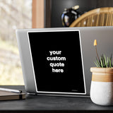 Personalized Quote Decal Sticker - Black - Custom Quote