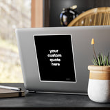 Personalized Quote Decal Sticker - Black - Custom Quote